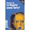La Ragione aveva Torto?<br />