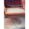 La Carta<br />Tecniche e metodi tradizionali di fabbricazione