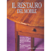 Il Restauro del Mobile<br />La tecnica e l'arte del restauro del legno spiegata con rigore