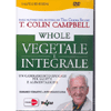 Whole - Vegetale e Integrale <br />Un cambiamento epocale per salute e alimentazione