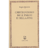 Cristianesimo dell'Inizio e della Fine<br />