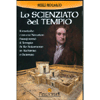 Lo Scienziato del Tempio<br />Il metodo con cui Newton trasformò il tempio di Re Salomone in alchimia e scienza