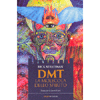 DMT La Molecola dello Spirito<br />traduzione di Laura Visioli