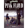 Pink Floyd<br />Storie e segreti