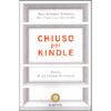 Chiuso per Kindle<br />Diario di un libraio in trincea