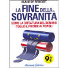 La Fine della Sovranità <br />Come la dittatura del denaro toglie il potere ai popoli 