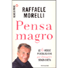 Pensa Magro<br />Le 6 mosse psicologiche per dimagrire senza dieta