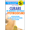 Curare in maniera naturale l'Ipotiroidismo <br />Introduzione al più diffuso disturbo alla tiroide. 