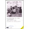 La Pazzia di Dio<br />La generazione delle grande guerra