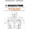 I Bioritmi<br />guida alla salute e al successo