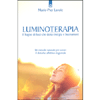 Luminoterapia<br />Il bagno di luce che dona energia e buonumore 