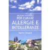 Metodi Naturali per Curare Allergie e Intolleranze<br />