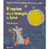 Il Topino che si Mangiò la Luna<br />Segui la storia guardando attraverso i buchi