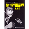 Il Combattimento Secondo Bruce Lee <br />