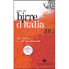 Guida alle Birre d'Italia 2015<br />329 aziende e 1.628 birre di qualità