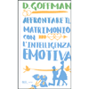 Affrontare il Matrimonio con L'Intelligenza Emotiva<br />