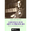 Gustavo Rol. Arte e Prodigio<br />Testimonianze dall'aldilà dopo la sua morte