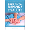Speranza Medicina e Salute<br />Come vincere il cancro e vivere più a lungo