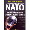 La Globalizzazione della Nato <br />Guerre imperialiste e globalizzazioni armate 