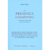 La Presenza Consapevole<br />L'esperienza diretta della nostra vera natura