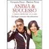 Anima & Successo <br />Il Segreto per Risalire giù al nord. Dal disagio economico alla realizzazione.