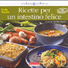 Ricette per un Intestino Felice<br />Ricette di Giuliana Lomazzi