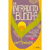 Le Infradito di Buddha<br />Guida orientale per disorientati