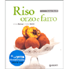 Riso, Orzo e Farro<br />Sul Web 10 videoricette step by step