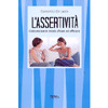 L'Assertività<br />Comunicare in modo chiaro ed efficace