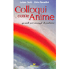 Colloqui con le Anime<br />Grandi personaggi ci parlano
