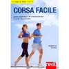 Corsa Facile<br />Guida pratica per chi inizia a correre