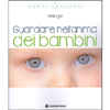 Guardare nell'Anima dei Bambini<br />