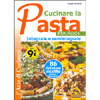Cucinare la Pasta Biologica Integrale e Semintegrale <br />86 deliziose ricette naturali e biologiche