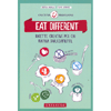 Eat Different<br />Ricette creative per chi mangia diversamente