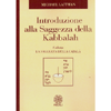 Introduzione alla Saggezza della Kabbalah<br />Collana la saggezza della cabalà