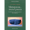 Menopausa... meno paura<br />Contributi per una guida ragionata alla menopausa