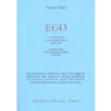 Ego<br />L'emergere e il dissolversi dell'Io