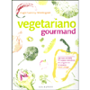 Vegetariano Gourmand <br />Dal noto chef della TV inglese conduttore del programma di successo River Cottage