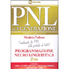 PNL di 3a Generazione <br />Finalmente la PNL alla portata di tutti!