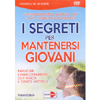 I Segreti per mantenersi Giovani <br />Invertire l'Invecchiamento con rimedi e terapie naturali - Scopri la giovinezza biologica con il Dott. Roberto Antonio Bianchi