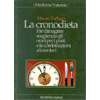 La Cronodieta<br />Far dimagrire scegliendo gli orari per i pasti e le combinazioni alimentari