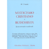 Misticismo Cristiano e Buddhista<br />La via orientale e occidentale