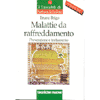 Le malattie da raffreddamento <br>(conf. 15 pz)