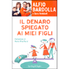 Il Denaro Spiegato ai Miei Figli<br />