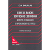 Come le Banche Soffocano l'Economia<br />Monopolio finanziario e impoverimento dei popoli