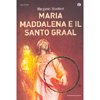 Maria Maddalena e il Santo Graal<br />