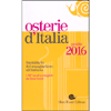 Osterie d'Italia Guida 2016<br />Sussidiario del mangiabere all'italiana