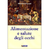 Alimentazione e Salute degli Occhi<br />