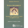 Sulla Preghiera<br />Istruzioni per acquietare la mente e risvegliare il cuore