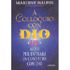 A Colloquio con Dio<br />189 modi per entrare in contatto con Dio